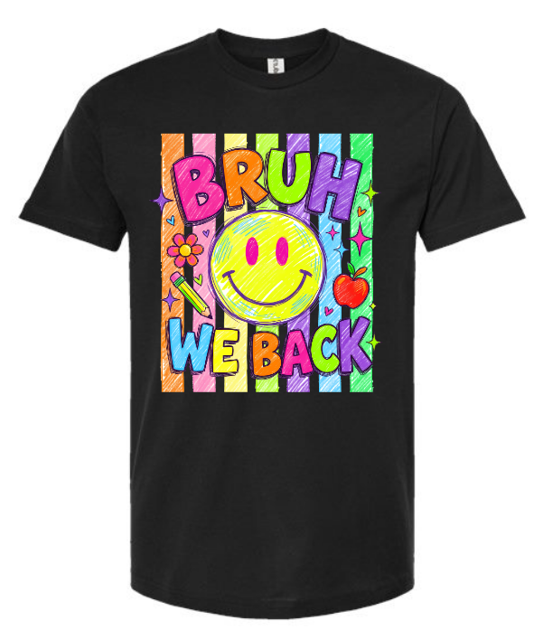 Bruh We Back Tee