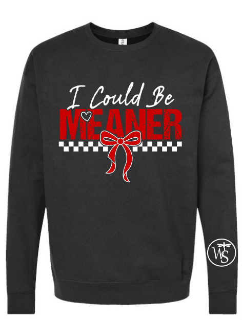 I Could Be Meaner